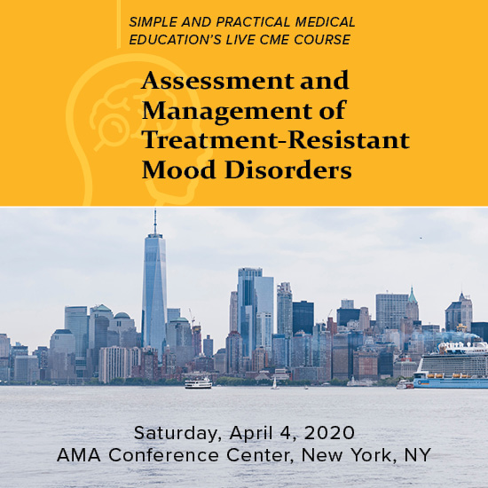 POSTPONED: Live course: Assessment and Management of Treatment-Resistant Mood Disorders