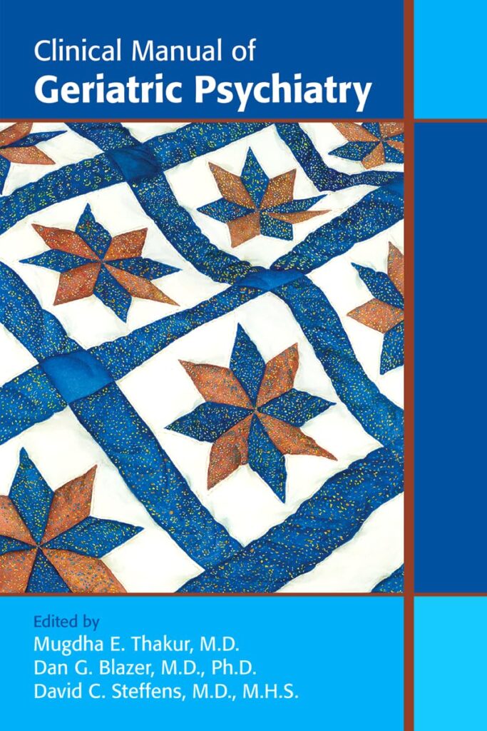 Clinical Manual of Geriatric Psychiatry book