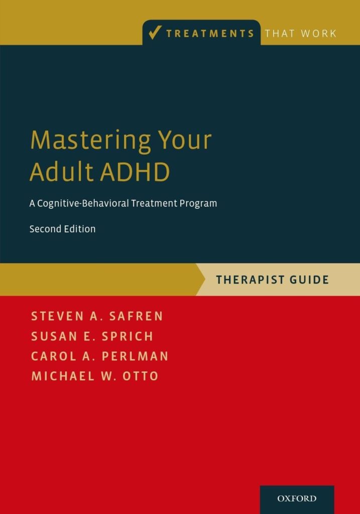 Mastering Your Adult ADHD: A Cognitive-Behavioral Treatment Program, Therapist Guide (Treatments That Work) book