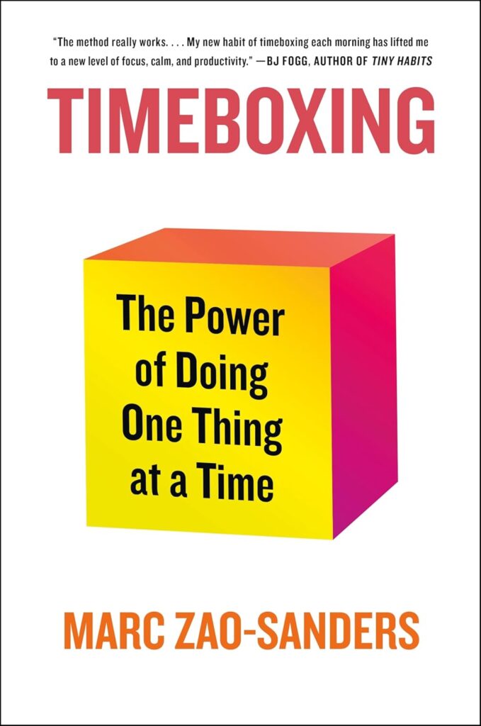 Timeboxing- The Power of Doing One Thing at a Time book
