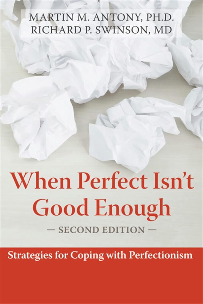 When Perfect Isn't Good Enough: Strategies for Coping with Perfectionism book