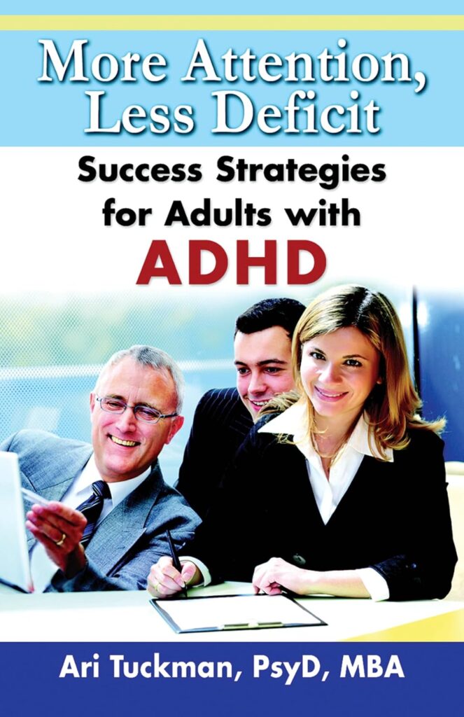 More Attention, Less Deficit: Success Strategies for Adults with ADHD book